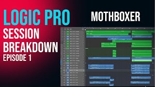 Logic Pro and Mothboxer Session Breakdown [upl. by Marsden]