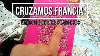 Malditos Peajes Franceses  Capítulo 3  Al Son de mi Furgón [upl. by Aivirt7]