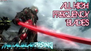 Metal Gear Rising Revengeance  All HighFrequency Blades Armor Breaker Fox Blade etc [upl. by Ignacio494]