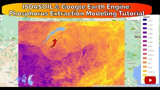 ISDASOIL amp Google Earth Engine Phosphorus Extraction Modelling Tutorial [upl. by Dusen384]