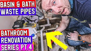 WASTE PIPES FOR BATH amp WASH BASIN  Bathroom Refurbishment Pt 4 [upl. by Yanel908]