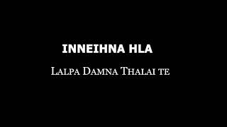 INNEIHNA HLA Lalpa Damna Thalai Zaipawl [upl. by Neahs]