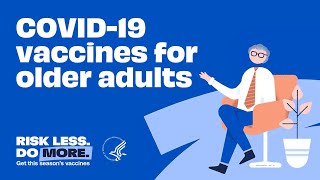 Ask a doctor COVID19 vaccines for older adults  112224  Risk Less Do More [upl. by Vida]