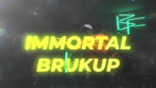 Immortal brukup Uninamise [upl. by Oinegue985]