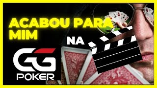 Acabou para mim na GG Poker  Por que a GG Poker está se tornado o pior lugar para jogar poker [upl. by Lachlan]