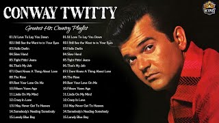 Conway Twitty Greatest Hits Full Album  Best Songs of Conway Twitty All Of Time [upl. by Idnal]