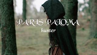 Paris Paloma  hunter Official Lyric Video [upl. by Danice972]