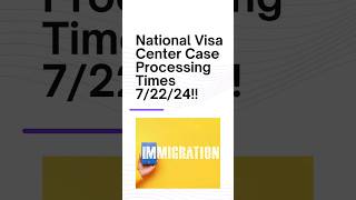 National Visa Center Case Processing Timeframes For week of July 22nd 2024 [upl. by Adnawak422]