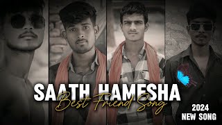 music SAATH HAMESHA  Letest Best Friend Song SangeetMast [upl. by Bridge390]