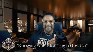 Knowing When to Let Go  By Bishop Martin wilson [upl. by Mckeon475]