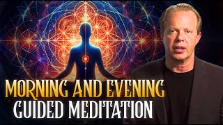 Start amp End Your Day Right Morning and Evening Guided Meditation by Dr Joe Dispenza [upl. by Jeanie]