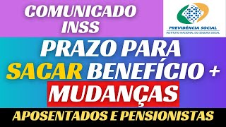 COMUNICADO IMPORTANTE INSS PRAZO PARA SACAR BENEFÍCIO  MUDANÇAS NA APOSENTADORIA [upl. by Willmert]