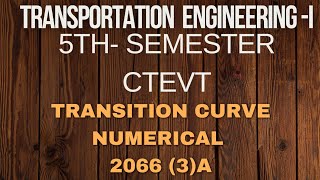 Transportation EngineeringI diploma civilengineering 5thsem transition curve numerical 2066reg [upl. by Gert872]