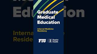 Internal Medicine Residency Florida International UniversityBaptist Health [upl. by Feinleib350]