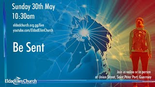 Eldad Elim Church  LiveStream  30th May 2021  Be Sent [upl. by Eixam]