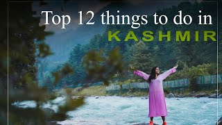 Kashmir Top 12 Things To Do  Shenaz Treasury [upl. by Buonomo]