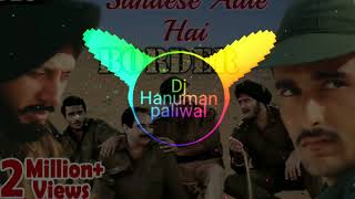 Sandese Aate Hain DJ hard bass mix  DJ Hanuman Paliwal [upl. by Heber]