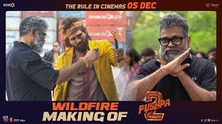 WILDFIRE Making Of Pushpa 2 The Rule  Allu Arjun  Rashmika  Sukumar  Fahadh Faasil  DSP [upl. by Panaggio159]