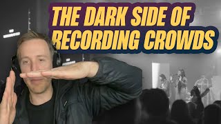 The Dark Secret To Recording Live Crowds  Luke Hendrickson [upl. by Redneval665]