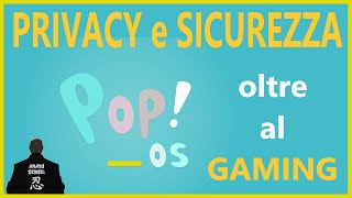 🐧 PROVO PopOS 💡 La distro GAMING e PROPRIVACY by System76 [upl. by Jade]