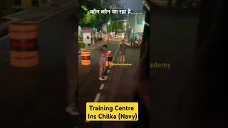 Navy Training Centre ins chilka कौन कौन जा रहा है inschilka indiannavy navy navylife shorts [upl. by Eninnaj]