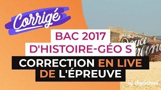 Bac 2017  Correction en LIVE de lépreuve dHISTOIRE GÉO Série S [upl. by Joliet]