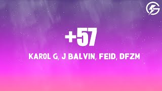 KAROL G Feid DFZM  57 ft Ovy On The Drums J Balvin Maluma Ryan Castro Blessd Lyrics [upl. by Starbuck]