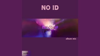 NO ID album mix [upl. by Eimirej261]