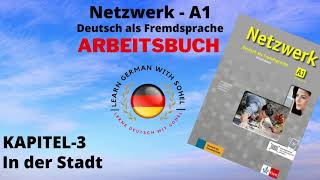 Netzwerk Arbeitsbuch  A1 Audio II KAPITEL – 3 II In der Stadt [upl. by Fusco]