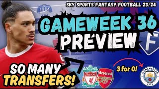 Gameweek 36 PREVIEW Sky Sports Fantasy Football 2324 [upl. by Chandos]