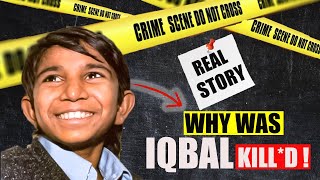 Who Was IQBAL MASIH   Crime Story [upl. by Adlesirhc700]