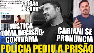 É OFICIAL PEDIDO DE PRISÃO DO RENATO CARIANI FOI NEGADO PELA JUSTIÇA RENATO SE PRONUNCIOU [upl. by Rosella]