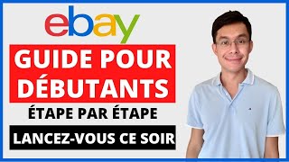 Vendre sur eBay guide pour les débutants formation gratuite pour démarrer ce soir [upl. by Gallager]