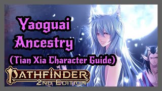 Yaoguai Ancestry from Tian Xia Character Guide Pathfinder 2 [upl. by Idorb]