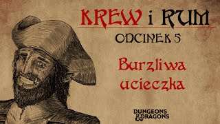 Burzliwa ucieczka I Odcinek 5 I KREW i RUM [upl. by Ameehsat]