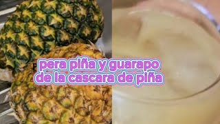 COMO HACER PERA PIÑA MAS GUARAPO DE PIÑA [upl. by Adnohsed]