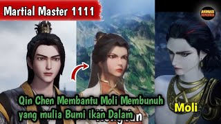 Martial Master 1111 ‼️Qin Chen Membantu Moli Membunuh yg mulia Bumi ikan Dalam [upl. by Osi428]