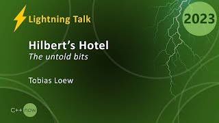 Lightning Talk Hilbert’s Hotel  the Untold Bits  Tobias Loew  CppNow 2023 [upl. by Walt735]