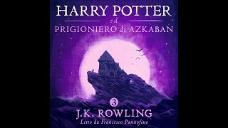 Audiolibro Harry Potter e Il Prigioniero di Azkaban [upl. by Ahsiryt]