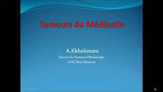 12Tumeurs du médiastin Dr Kheliouen  Pneumo [upl. by Fatimah]