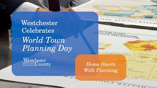 Westchester Celebrates World Town Planning Day Home Starts with Planning [upl. by Leid875]