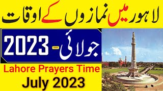 Lahore Prayer Time Today 2023  Lahore Namaz Time 2023  Lahore Prayer Timing July 2023 [upl. by Stricklan]