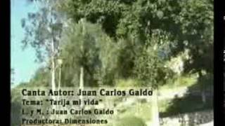 tarija mi vida L y M Juan Carlos Galdo [upl. by Lyndy]