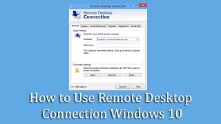 How to Use Remote Desktop Connection Windows 10 [upl. by Ramgad733]