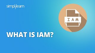 What Is IAM  Identity and Access Management for Beginners IAM  IAM for Beginners  Simplilearn [upl. by Airrej]