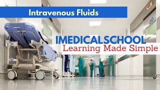 Medical School  Intravenous Fluids Made Easy [upl. by Elag]