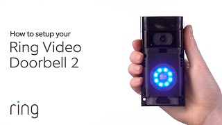 How to Setup Your Ring Video Doorbell 2  Ring [upl. by Langdon685]