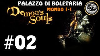 PALAZZO DI BOLETARIA Mondo 11  Demons Souls  Walkthrough ITA  Gameplay 02 [upl. by Ias745]