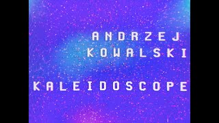 THE CONVENTION OF MODERNITY \\\ ANDRZEJ KOWALSKI KALEIDOSCOPE \\\ FEAT THE WHOOP GROUP \\\ [upl. by Nahsed]