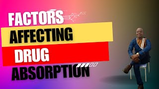 FACTORS AFFECTING DRUG ABSORPTION  Pharmacokinetics [upl. by Ambros]